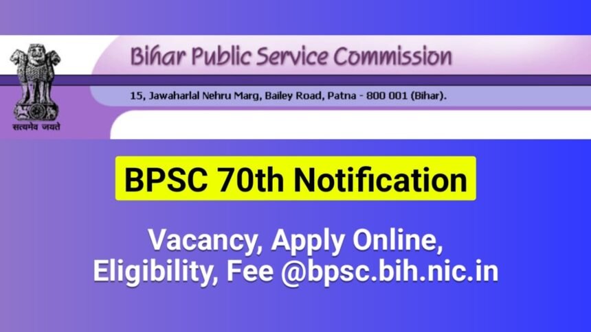BPSC 70th Notification 2024
