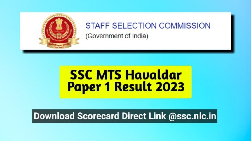 SSC MTS Havaldar Paper 1 Result 2023