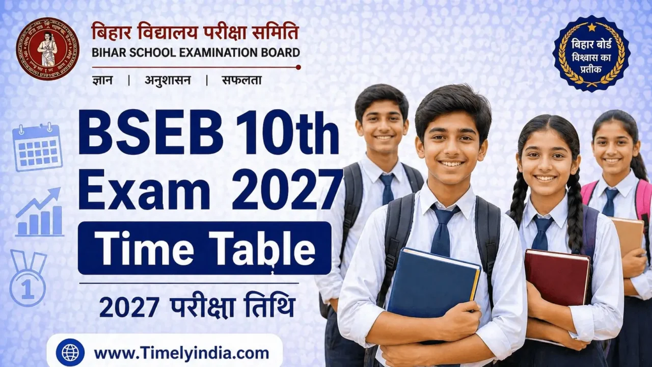 Bihar Board 10th Time Table 2027: BSEB Matric Exam Schedule, Expected Dates & Full Preparation Guide 1 Bihar Board 10th Time Table 2027 – BSEB Matric Exam Expected February 2027 at biharboardonline.bihar.gov.in