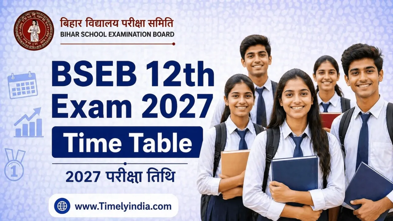 Bihar Board 12th Time Table 2027: BSEB Intermediate Exam Date Expected in February 2027 – Science, Arts, Commerce Full Schedule 1 Bihar Board 12th Time Table 2027 – BSEB Intermediate Exam Date Sheet February 2027 Science Arts Commerce
