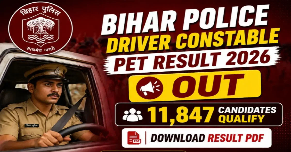 Bihar Police Driver Constable PET Result 2026 OUT