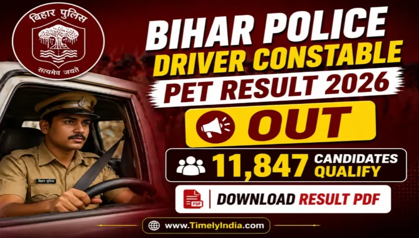 Bihar Police Driver Constable PET Result 2026 OUT