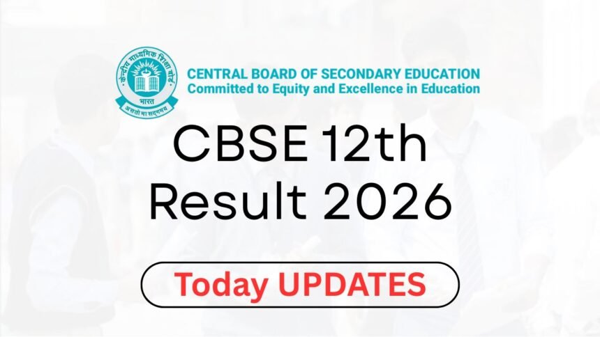 CBSE Class 12 Result 2026 Expected Soon – Download Marksheet at DigiLocker and cbse.gov.in