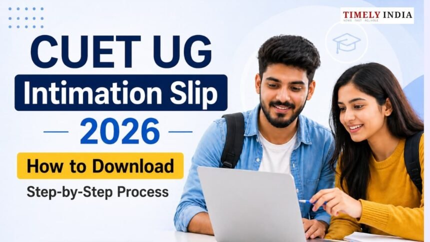 CUET UG City Intimation Slip 2026 download steps cuet.nta.nic.in NTA