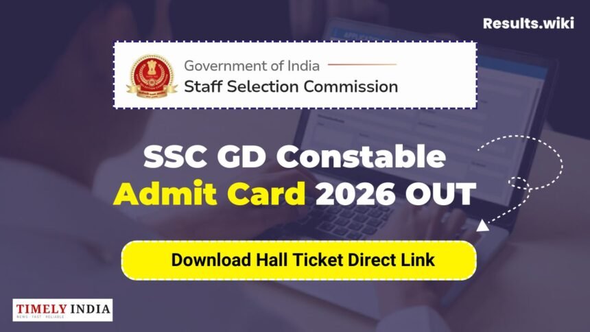 SSC GD Constable 2026 Admit Card OUT: Download Now at ssc.gov.in, Exam Starts April 27