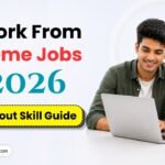 Work From Home Jobs 2026 Without Skill full Guide