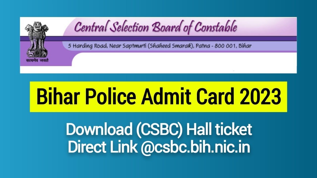 Bihar Police Admit Card 2023, Download CSBC Hall ticket at csbc.bih.nic.in