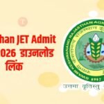 Rajasthan JET Admit Card 2026 Today